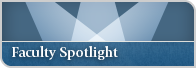 Faculty Spotlight