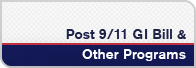 Post 9/11 GI Bill and Other Programs