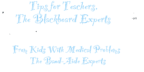 You asked for it...Tips for Teachers