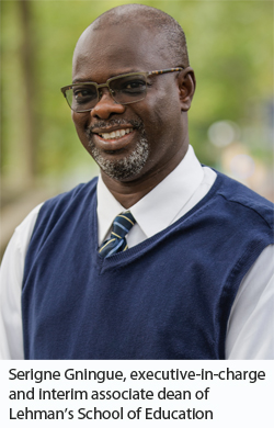 Serigne Gningue, executive-in-charge and interim associate dean of Lehman’s School of Education